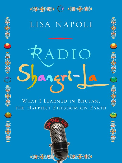Title details for Radio Shangri-La by Lisa Napoli - Available